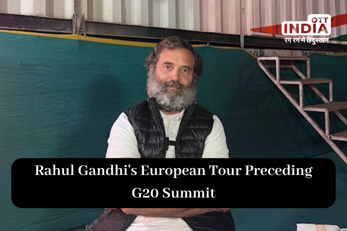 Report: Rahul Gandhi Embarks on Week-Long Europe Tour Prior to G20 Summit