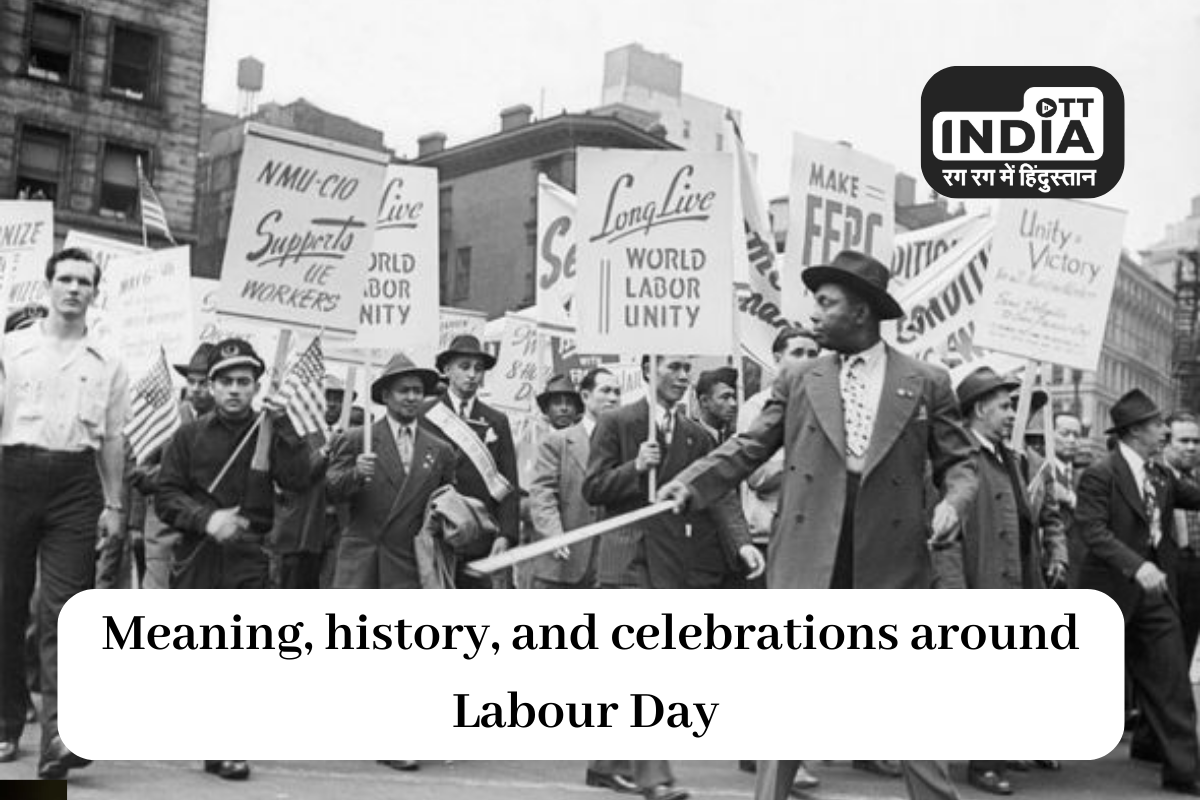 Meaning, history, and celebrations around Labour Day on the first Monday in September
