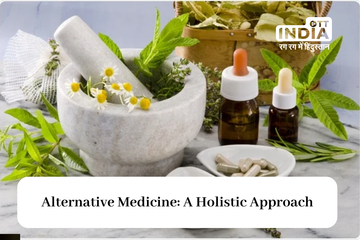 The Integration of Alternative Medicine: A Holistic Approach to Health