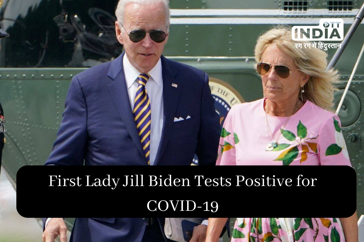 US First Lady Jill Biden Tests Positive for COVID-19