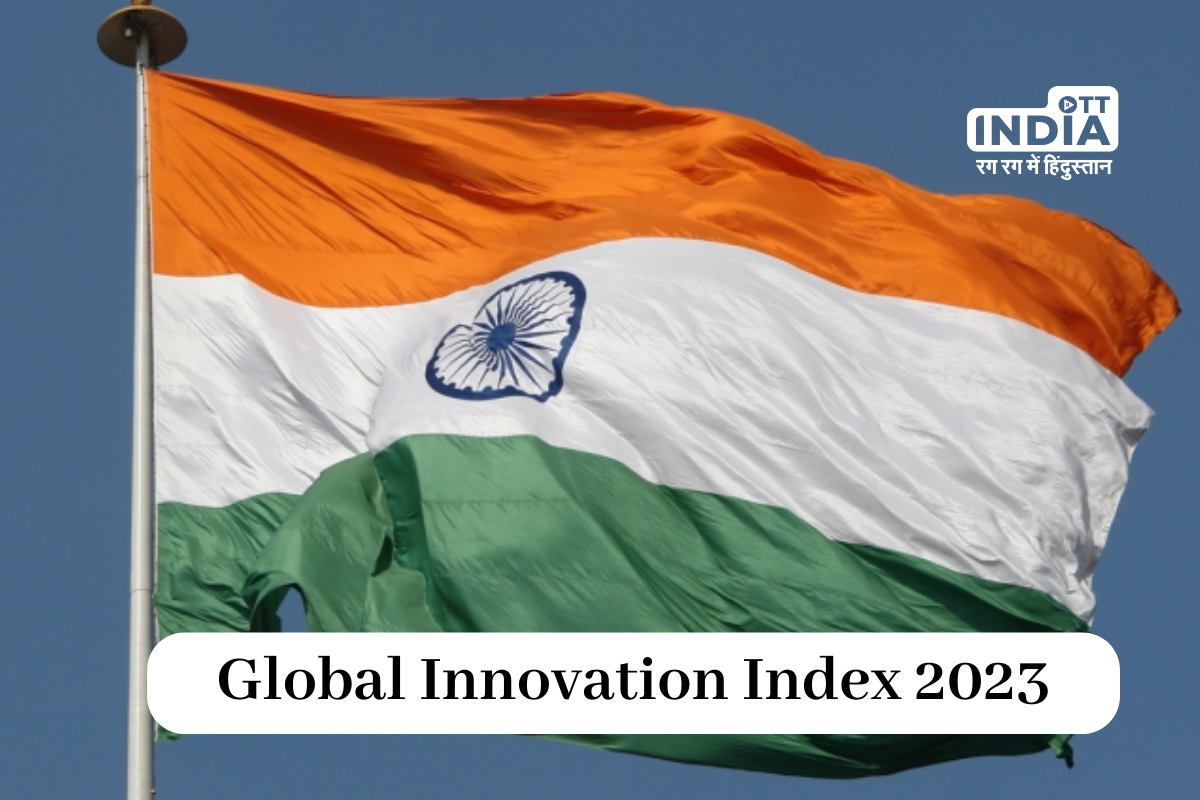 India has maintained its 40th place out of 132 economies in Global Innovation Index 2023 rankings