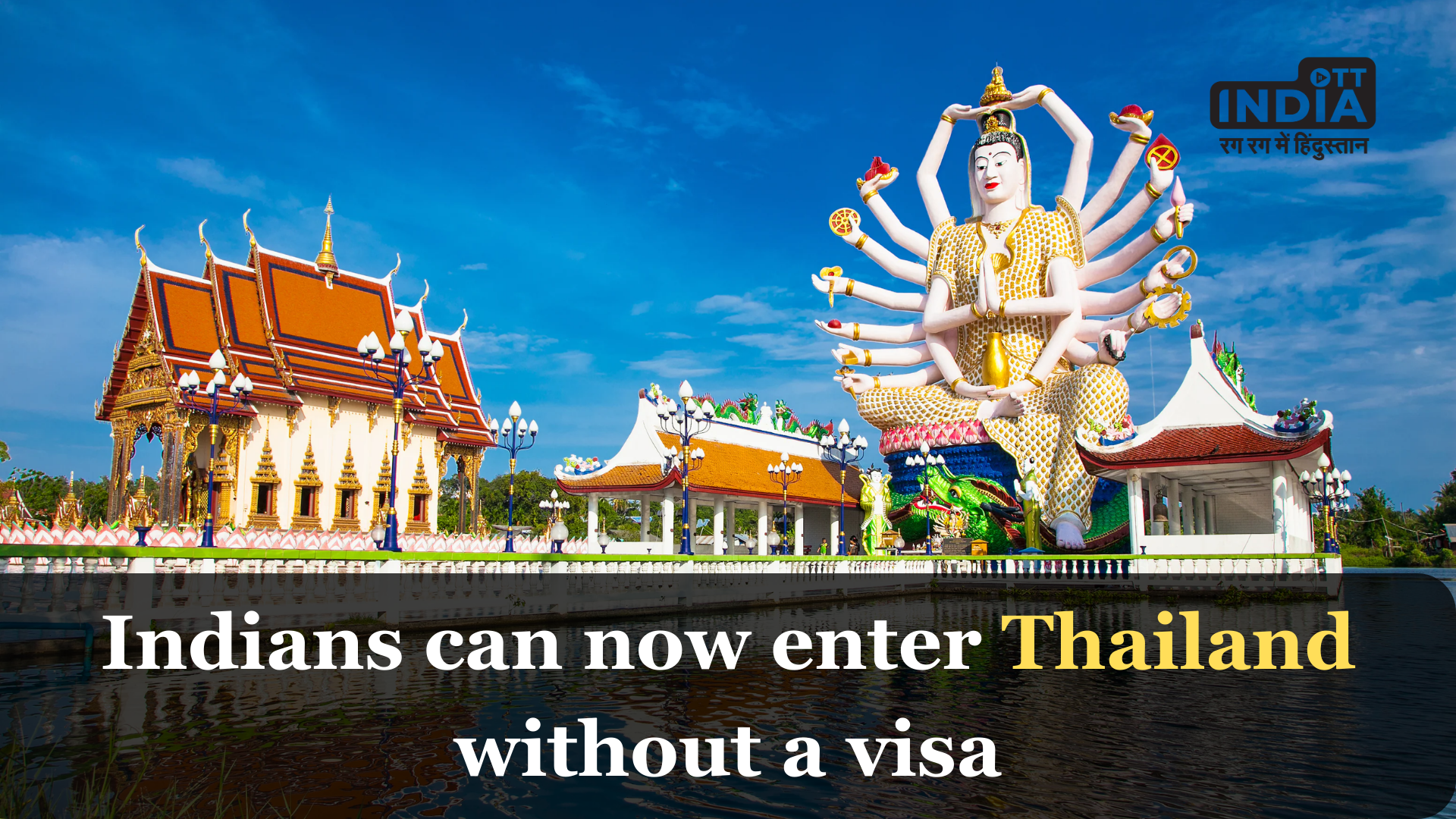 Take a look at this new move: Indians can now visit Thailand without a visa