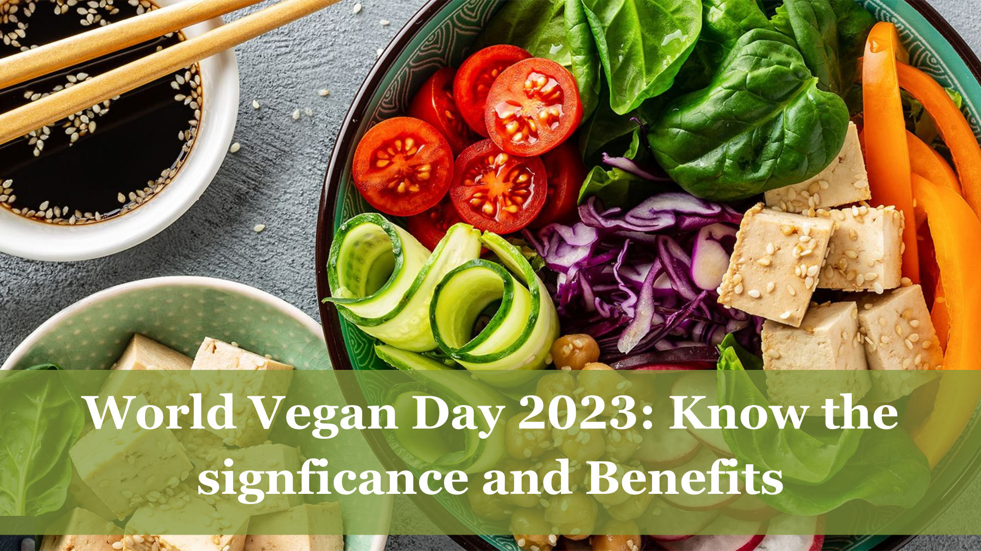 Its World Vegan Day on November 1st. What is the purpose of this day and why going vegan has benefits?
