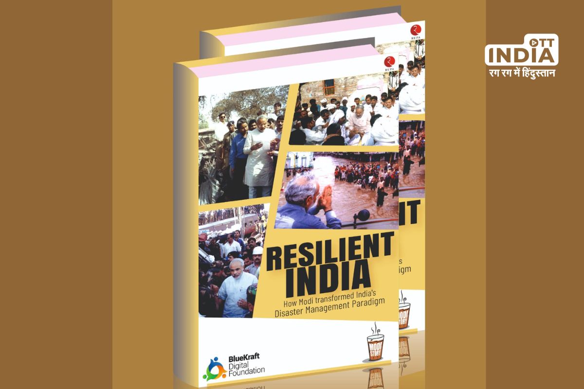 Resilient India Book- how PM Modi brought a paradigm Shift in Disaster Management