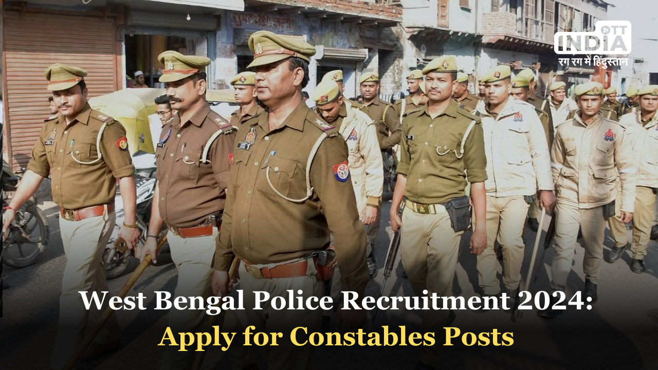 West Bengal Police Recruitment 2024: Apply for Constables/Lady Constables Posts