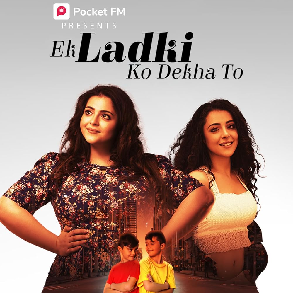 Ek Ladki Ko Dekha To (Podcast Series 2022– ) - IMDb