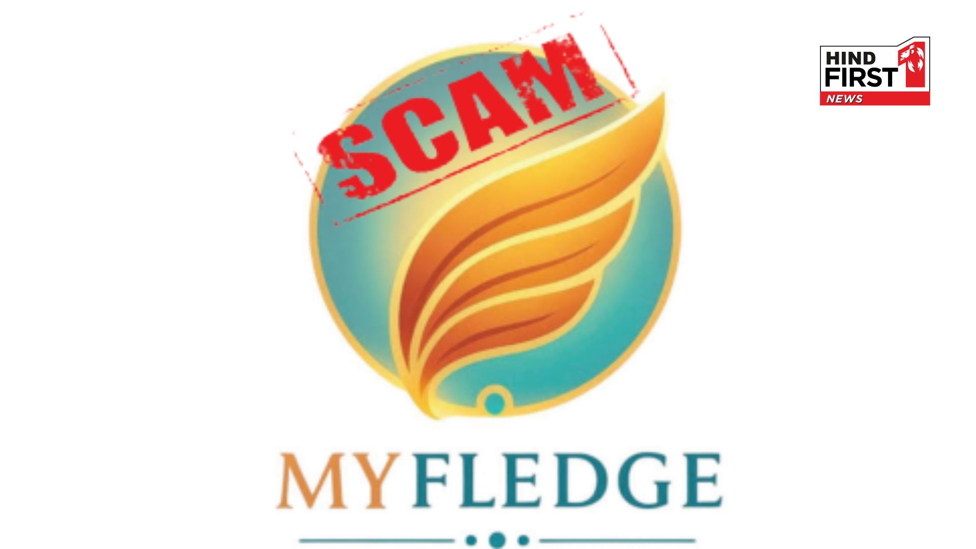 MyFledge Pvt. Ltd. Faces Fresh FIR in Rs.5 Crore Fraud Case in Uttar Pradesh, 7 Cases Already in Mumbai